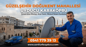 Güzelşehir Doğukent Mahallesi uyducu Karaköprü çanak anten servisi
